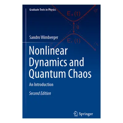 "Nonlinear Dynamics and Quantum Chaos: An Introduction" - "" ("Wimberger Sandro")