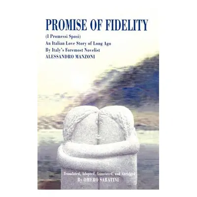 "Promise of Fidelity" - "" ("Manzoni Alessandro")