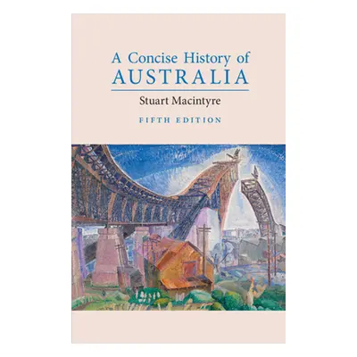 "A Concise History of Australia" - "" ("MacIntyre Stuart")