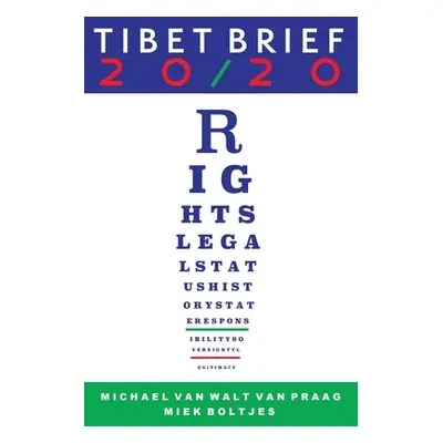 "Tibet Brief 20/20" - "" ("Van Walt Van Praag Michael")