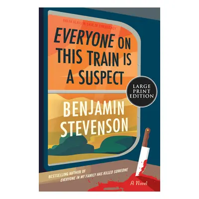 "Everyone on This Train Is a Suspect" - "" ("Stevenson Benjamin")