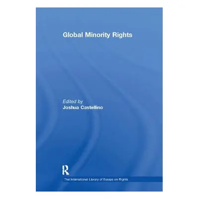 "Global Minority Rights" - "" ("Castellino Joshua")