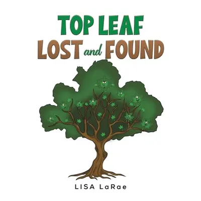 "Top Leaf - Lost and Found" - "" ("Larae Lisa")