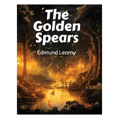 "The Golden Spears" - "" ("Edmund Leamy")