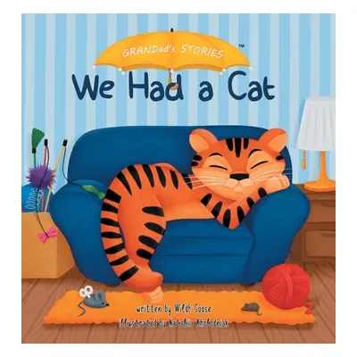 "We Had a Cat" - "" ("Goose Wilde")