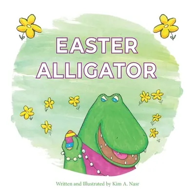 "Easter Alligator" - "" ("Nasr Kim A.")