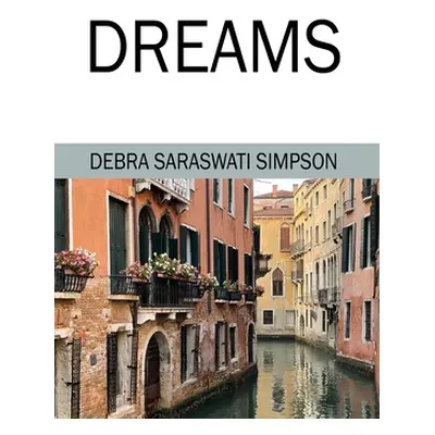 "Dreams" - "" ("Simpson Debra Saraswati")