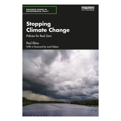 "Stopping Climate Change: Policies for Real Zero" - "" ("Ekins Paul")