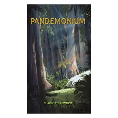 "Pandemonium" - "" ("Elwood Charlotte")