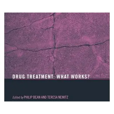 "Drug Treatment: What Works?" - "" ("Bean Philip")