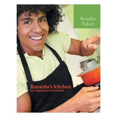 "Ronaldo's Kitchen The Super Power of Nutrition" - "" ("Fulieri Ronaldo")