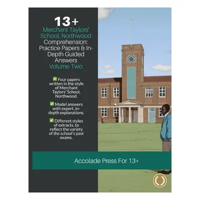 "13+ Comprehension: Merchant Taylors' School, Northwood (MTS), Practice Papers & In-Depth Guided