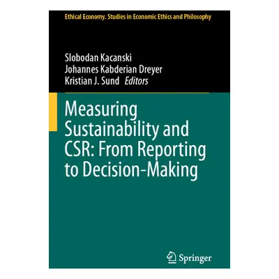 "Measuring Sustainability and Csr: From Reporting to Decision-Making" - "" ("Kacanski Slobodan")