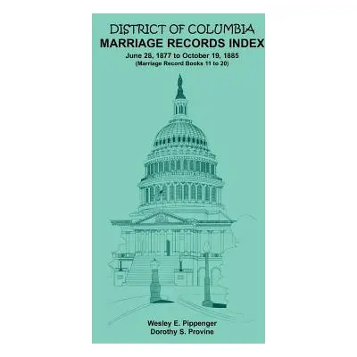 "District of Columbia Marriage Records Index, 1877-1885" - "" ("Pippenger Wesley E.")