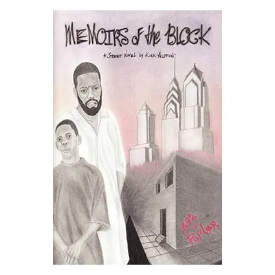 "Memoirs of the Block" - "" ("Alston Kirk")