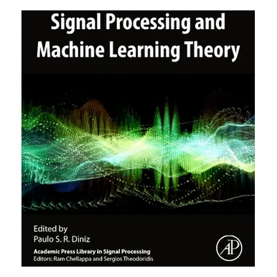 "Signal Processing and Machine Learning Theory" - "" ("Diniz Paulo S. R.")