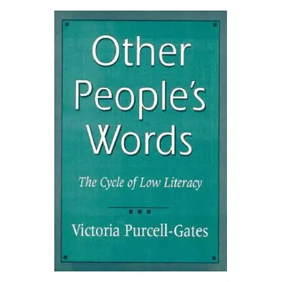 "Other People's Words: The Cycle of Low Literacy" - "" ("Purcell-Gates Victoria")