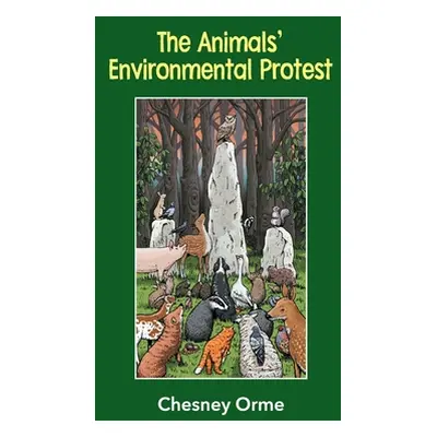 "The Animals' Environmental Protest" - "" ("Orme Chesney")