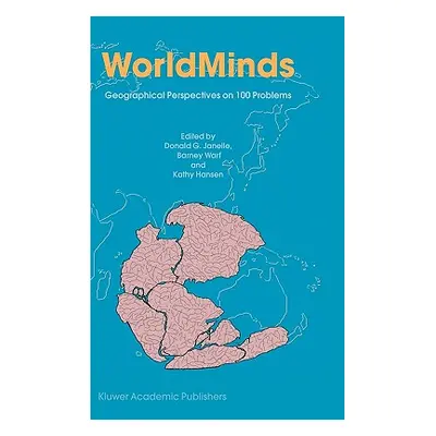 "Worldminds: Geographical Perspectives on 100 Problems: Commemorating the 100th Anniversary of t