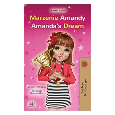 "Amanda's Dream (Polish English Bilingual Book for Kids)" - "" ("Admont Shelley")