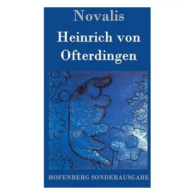 "Heinrich von Ofterdingen" - "" ("Novalis")