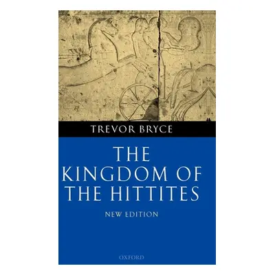 "The Kingdom of the Hittites" - "" ("Bryce Trevor")