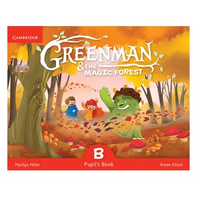 "Greenman and the Magic Forest B Pupil's Book with Stickers and Pop-Outs" - "" ("Miller Marilyn"