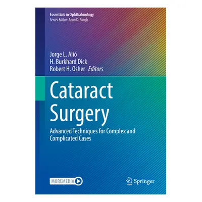 "Cataract Surgery: Advanced Techniques for Complex and Complicated Cases" - "" ("Ali Jorge L.")