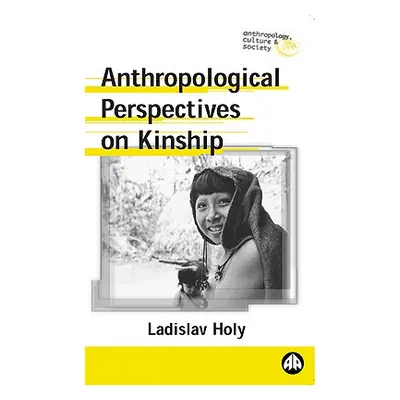 "Anthropological Perspectives On Kinship" - "" ("Holy Ladislav")