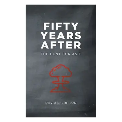 "Fifty Years After: The Hunt for Asif" - "" ("Britton David S.")