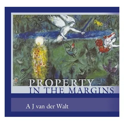 "Property in the Margins" - "" ("Walt Andries Johannes Van Der")