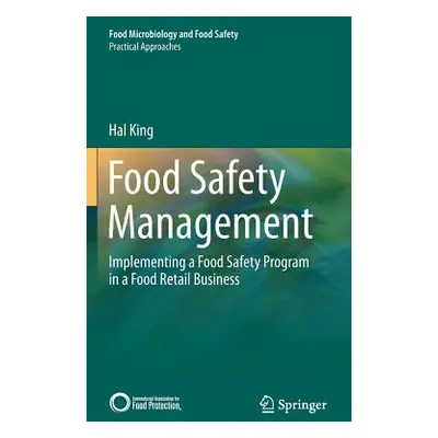 "Food Safety Management: Implementing a Food Safety Program in a Food Retail Business" - "" ("Ki