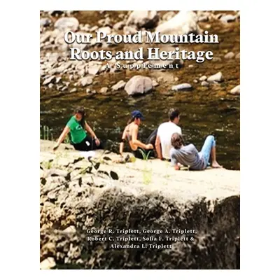 "Our Proud Mountain Roots and Heritage: A Supplement" - "" ("Frances George R.")