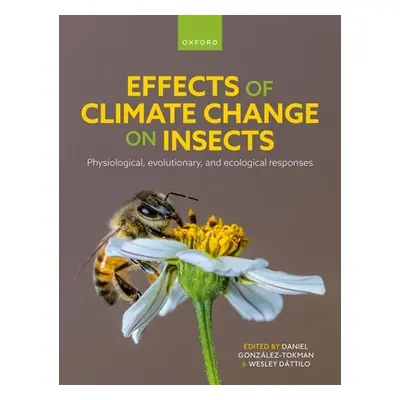 "Effects of Climate Change on Insects: Physiological, Evolutionary, and Ecological Responses" - 