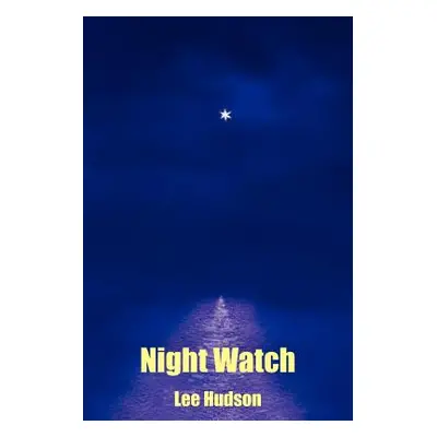 "Night Watch" - "" ("Hudson Lee Chrys")