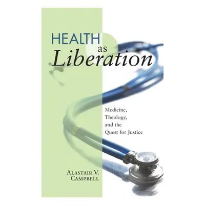 "Health as Liberation" - "" ("Campbell Alastair V.")