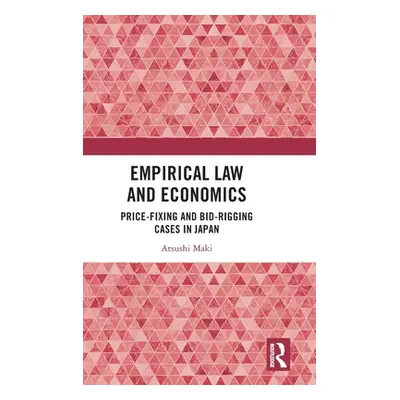 "Empirical Law and Economics: Price-Fixing and Bid-Rigging Cases in Japan" - "" ("Maki Atsushi")