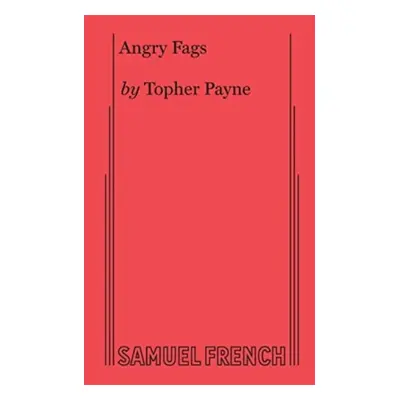 "Angry Fags" - "" ("Payne Topher")