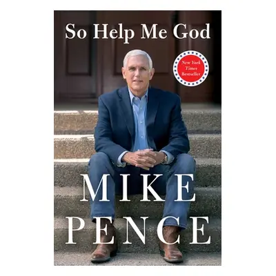 "So Help Me God" - "" ("Pence Mike")