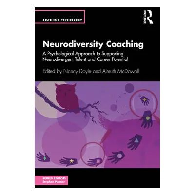 "Neurodiversity Coaching: A Psychological Approach to Supporting Neurodivergent Talent and Caree