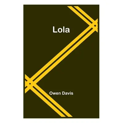 "Lola" - "" ("Davis Owen")