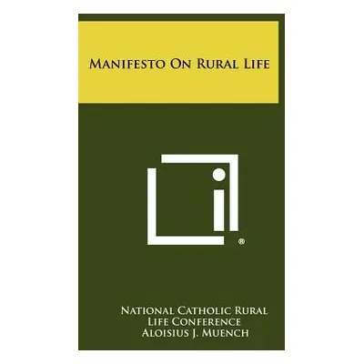 "Manifesto On Rural Life" - "" ("National Catholic Rural Life Conference")