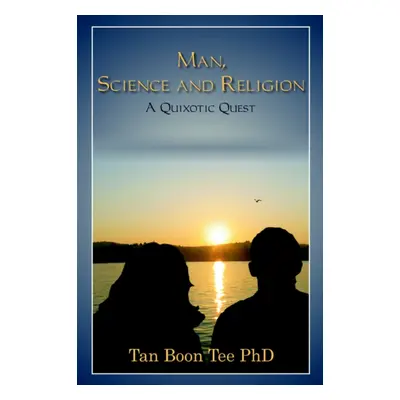 "Man, Science and Religion" - "" ("Tee Dr Tan Boon")