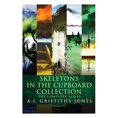 "Skeletons In The Cupboard Collection: The Complete Series" - "" ("Griffiths-Jones A. J.")