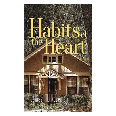 "Habits of the Heart" - "" ("Roseman James M.")