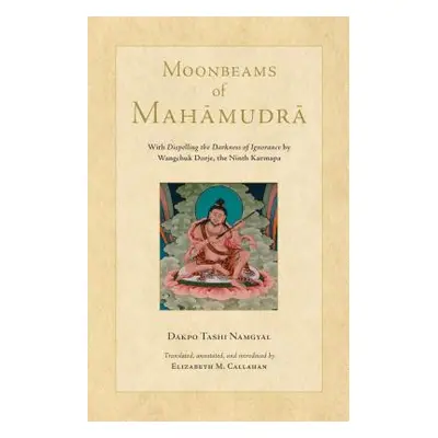 "Moonbeams of Mahamudra" - "" ("Tashi Namgyal Dakpo")