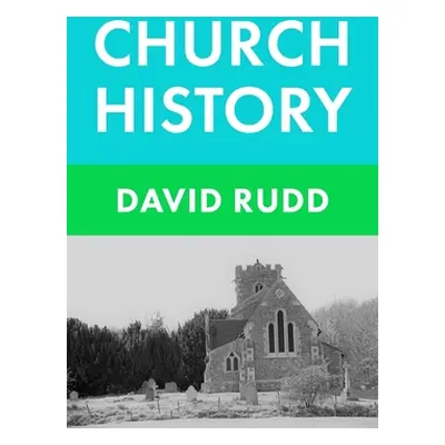 "Church History" - "" ("Rudd David")