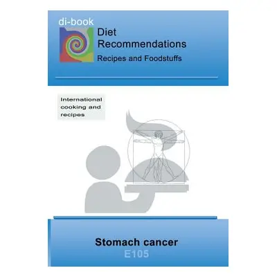 "Nutrition during stomach cancer: E105 Nutrition during stomach cancer" - "" ("Miligui Josef")