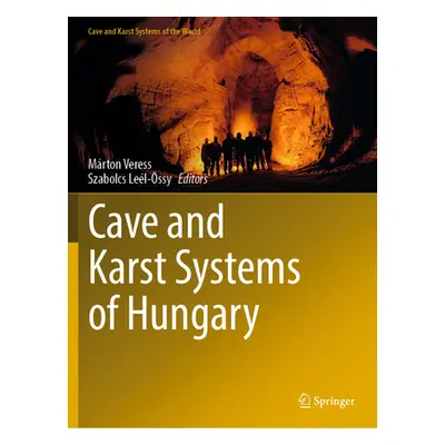 "Cave and Karst Systems of Hungary" - "" ("Veress Mrton")