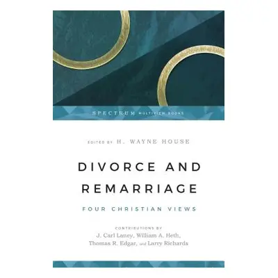 "Divorce and Remarriage: Finding Guidance for Personal Decisions" - "" ("House H. Wayne")